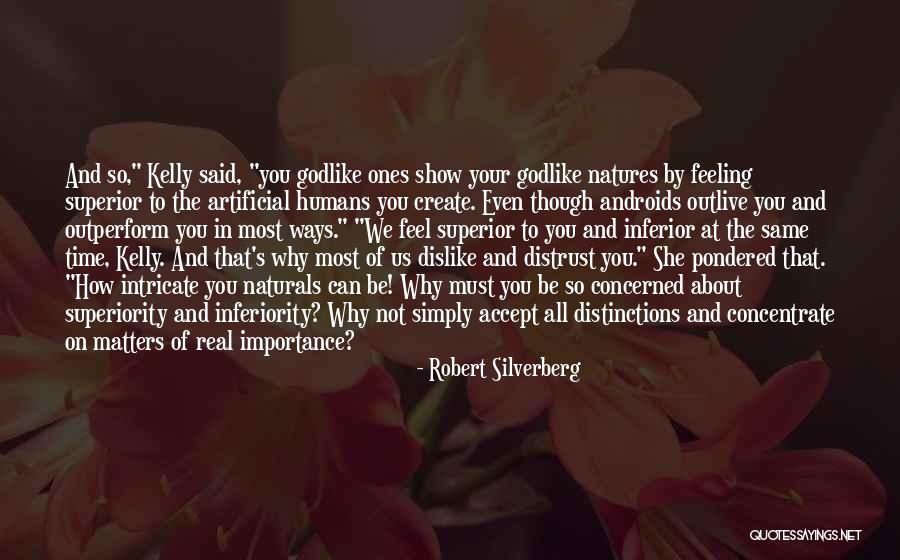 Feeling Inferior Quotes By Robert Silverberg