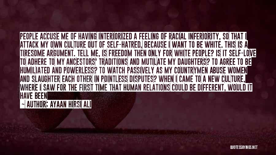 Feeling Inferiority Quotes By Ayaan Hirsi Ali