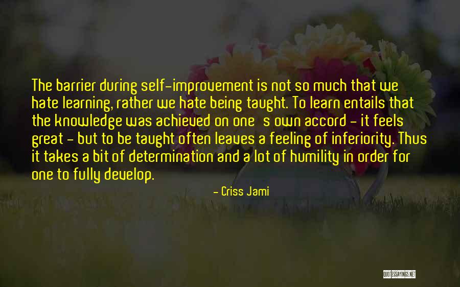 Feeling Inferiority Quotes By Criss Jami