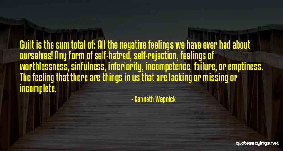 Feeling Inferiority Quotes By Kenneth Wapnick