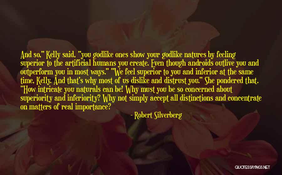 Feeling Inferiority Quotes By Robert Silverberg