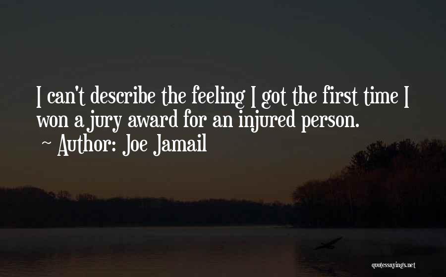 Feeling Injured Quotes By Joe Jamail