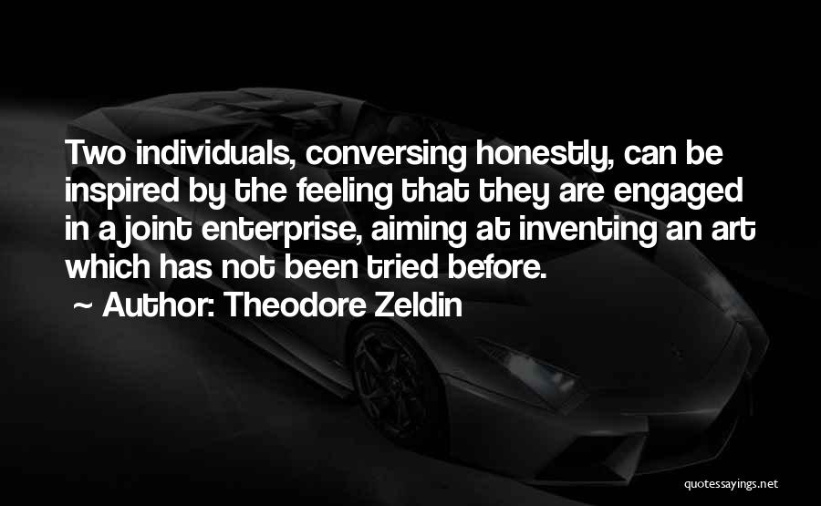 Feeling Inspired Quotes By Theodore Zeldin