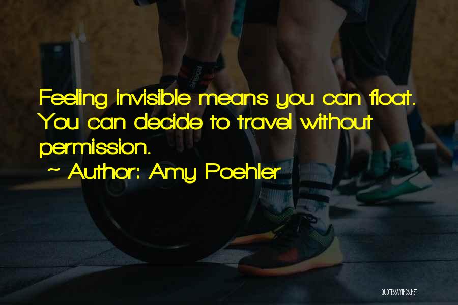 Feeling Invisible Quotes By Amy Poehler