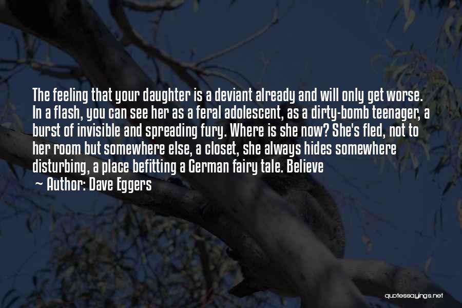 Feeling Invisible Quotes By Dave Eggers