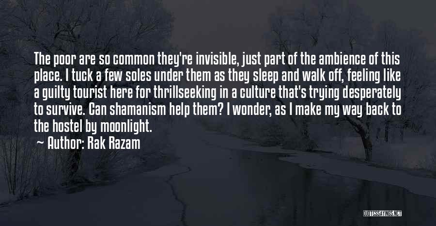 Feeling Invisible Quotes By Rak Razam