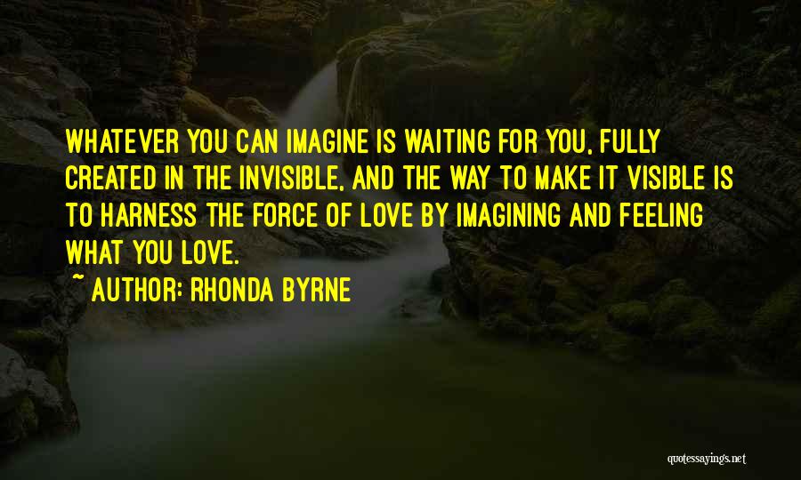 Feeling Invisible Quotes By Rhonda Byrne