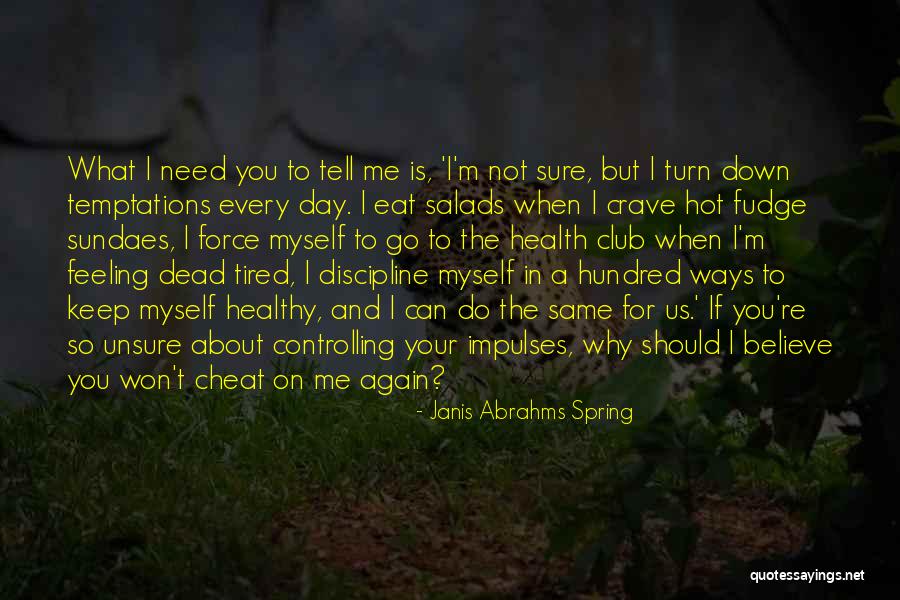 Feeling Is Not The Same Quotes By Janis Abrahms Spring Feeling Is Not The Same Quotes By Janis Abrahms Spring