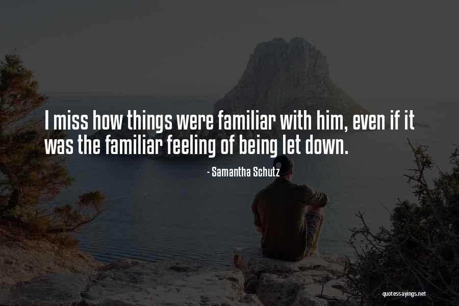 Feeling It Quotes By Samantha Schutz Feeling It Quotes By Samantha Schutz