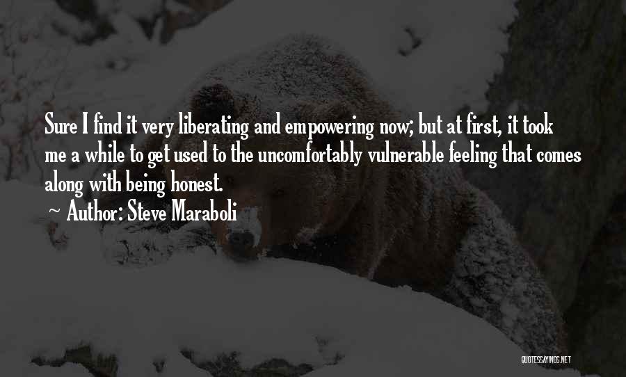 Feeling It Quotes By Steve Maraboli