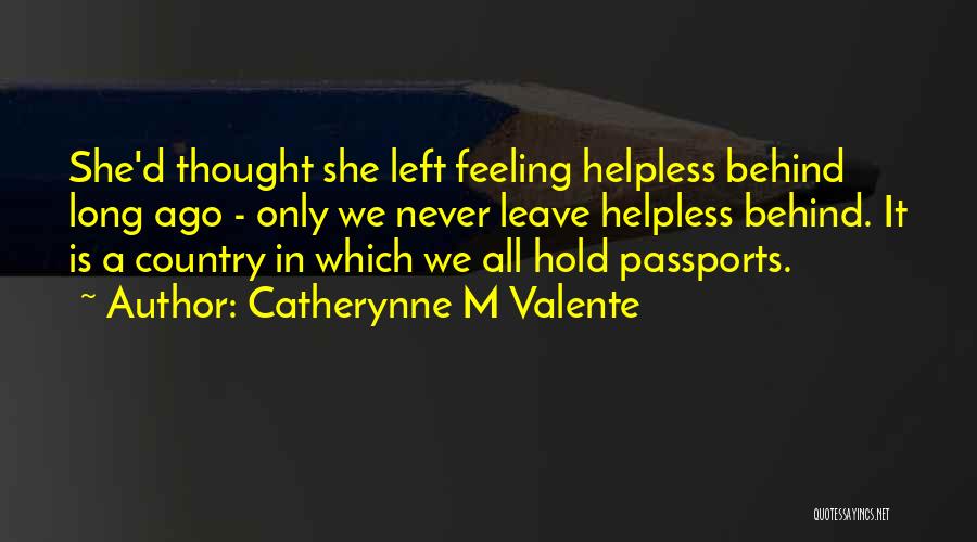 Feeling Left Behind Quotes By Catherynne M Valente