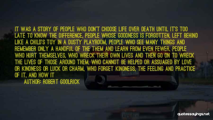 Feeling Left Behind Quotes By Robert Goolrick