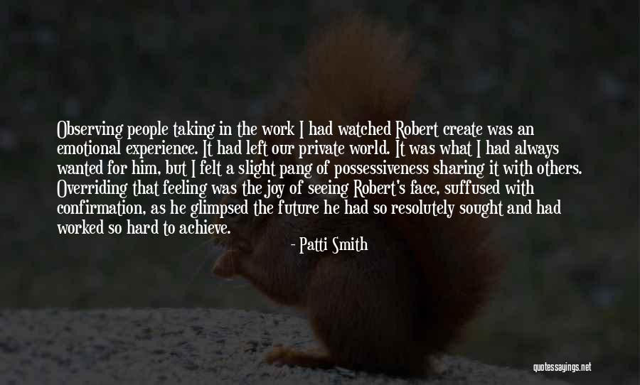 Feeling Left Out At Work Quotes By Patti Smith