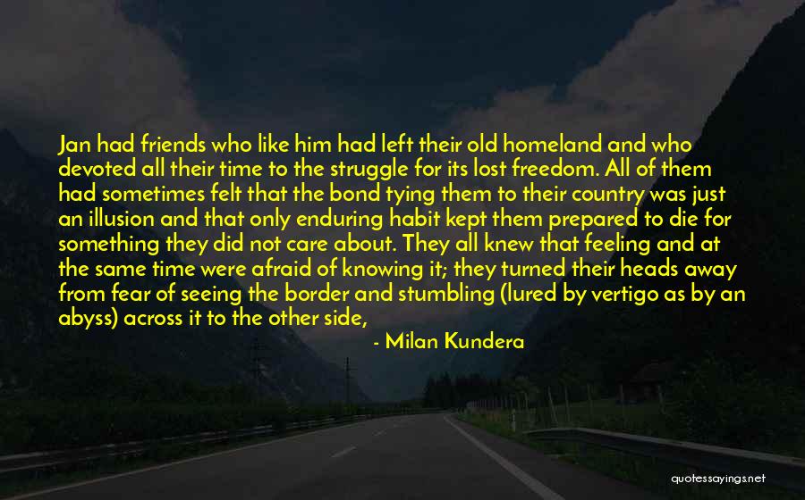 Feeling Left Out By Friends Quotes By Milan Kundera