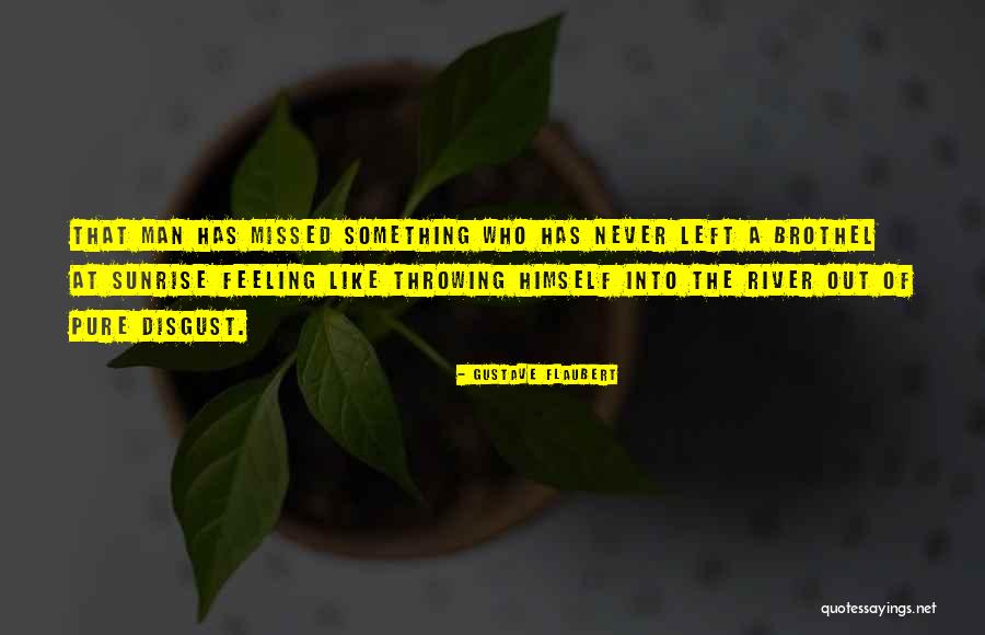 Feeling Left Out Quotes By Gustave Flaubert Feeling Left Out Quotes By Gustave Flaubert