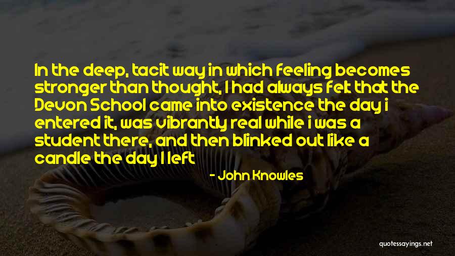 Feeling Left Out Quotes By John Knowles Feeling Left Out Quotes By John Knowles