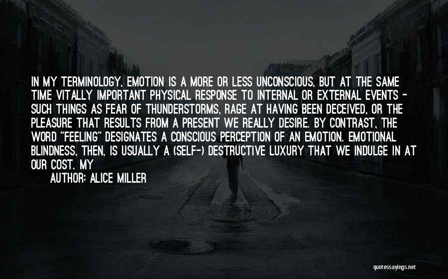 Feeling Less Important Quotes By Alice Miller