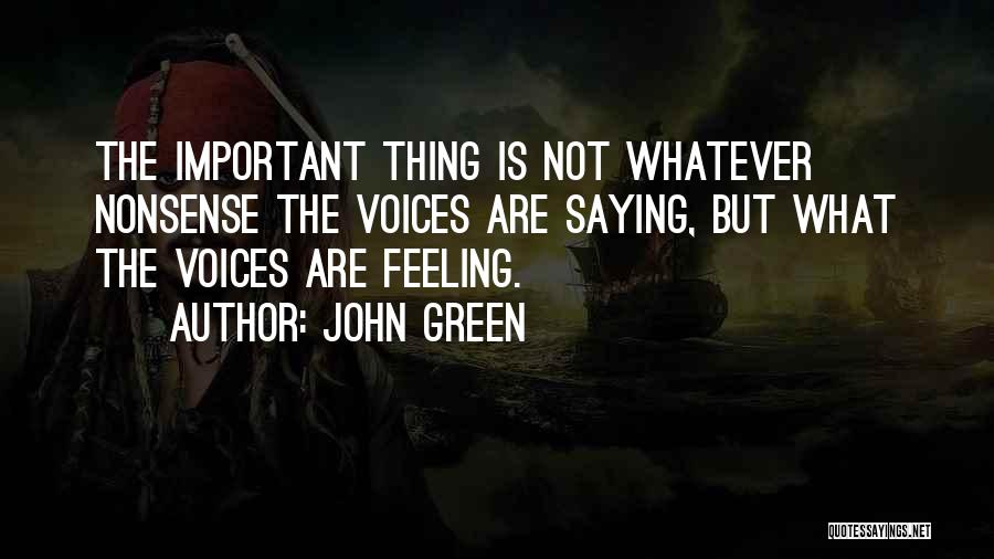 Feeling Less Important Quotes By John Green