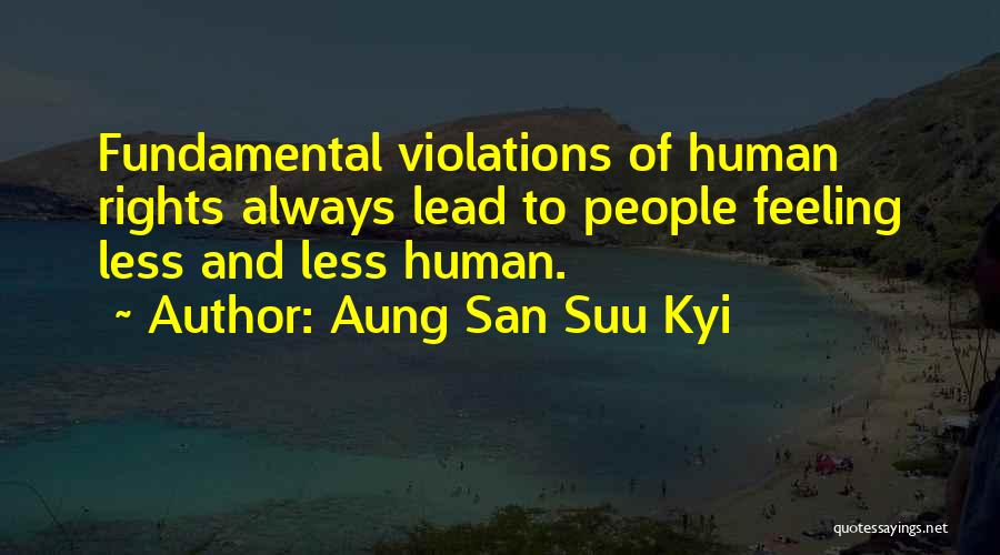 Feeling Less Quotes By Aung San Suu Kyi