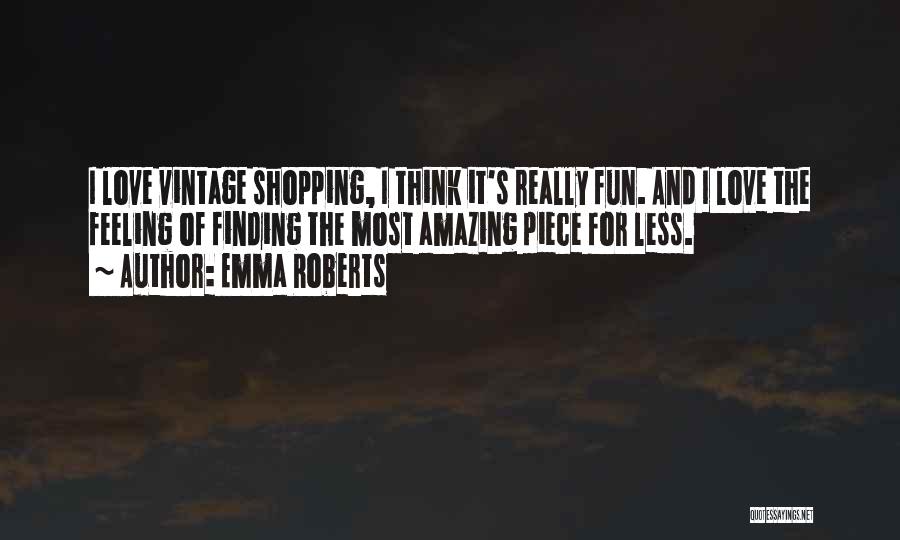 Feeling Less Quotes By Emma Roberts