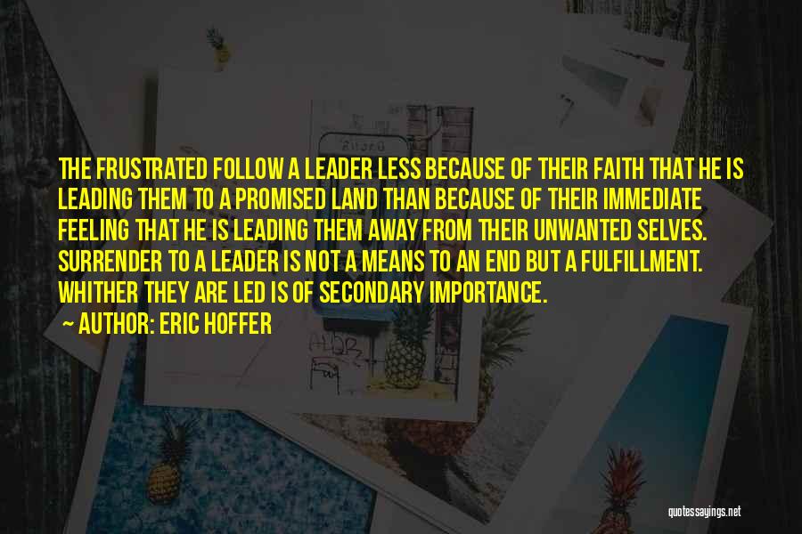 Feeling Less Quotes By Eric Hoffer