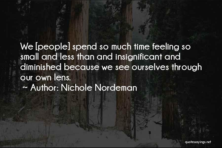 Feeling Less Quotes By Nichole Nordeman