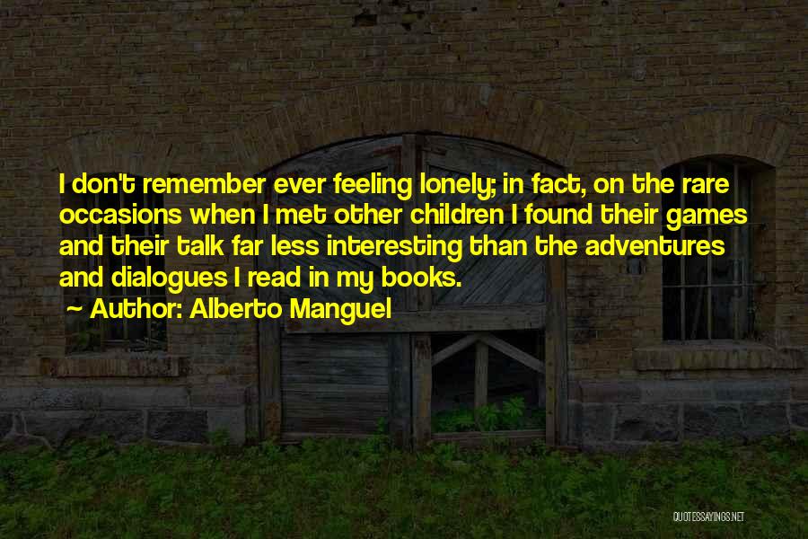 Feeling Less Than Quotes By Alberto Manguel