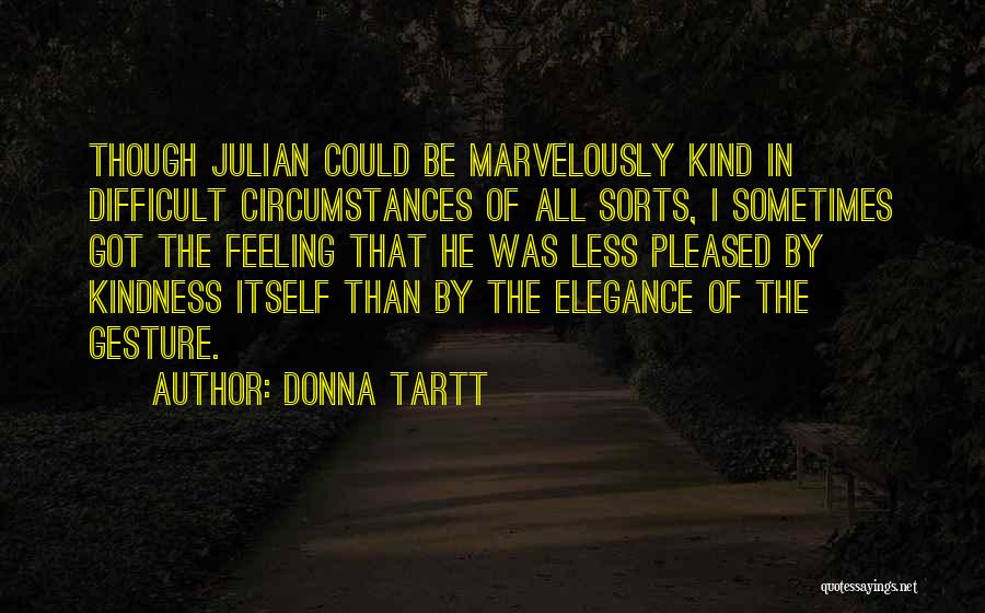 Feeling Less Than Quotes By Donna Tartt