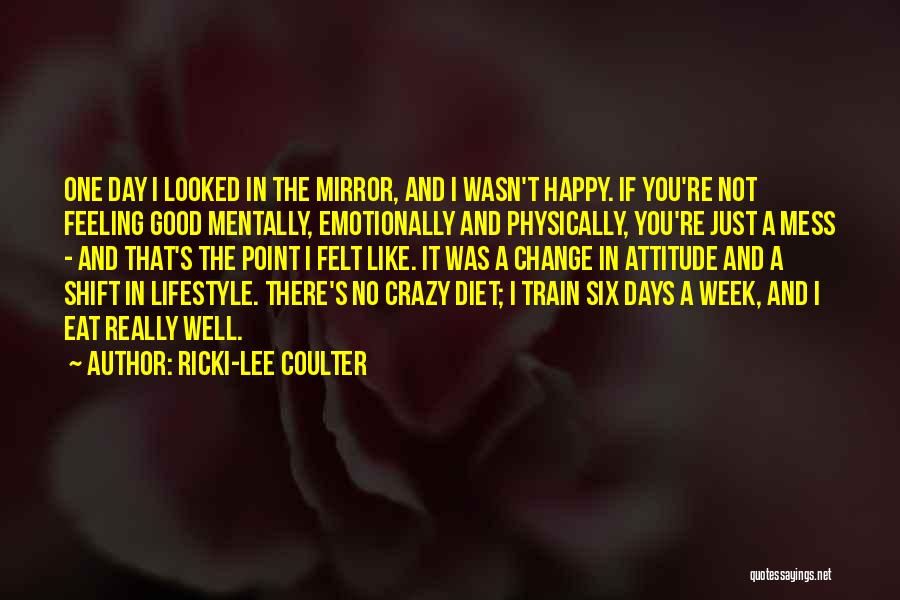 Feeling Like A Mess Quotes By Ricki-Lee Coulter