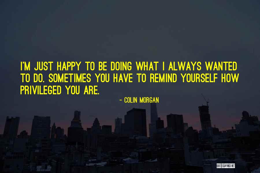 Feeling Like An Afterthought Quotes By Colin Morgan Feeling Like An Afterthought Quotes By Colin Morgan