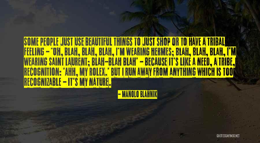 Feeling Like Blah Quotes By Manolo Blahnik