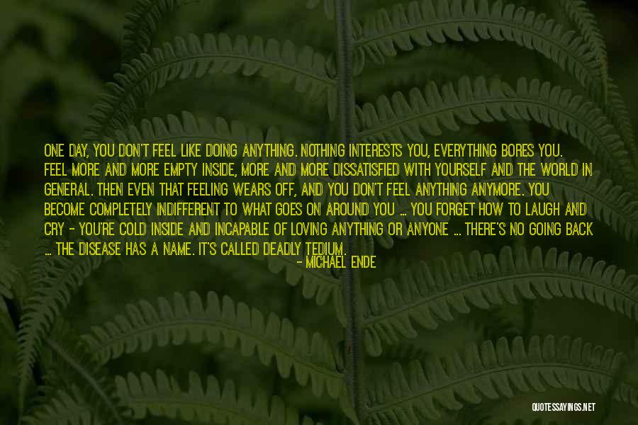 Feeling Like Doing Nothing Quotes By Michael Ende Feeling Like Doing Nothing Quotes By Michael Ende