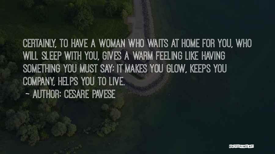 Feeling Like Home Quotes By Cesare Pavese