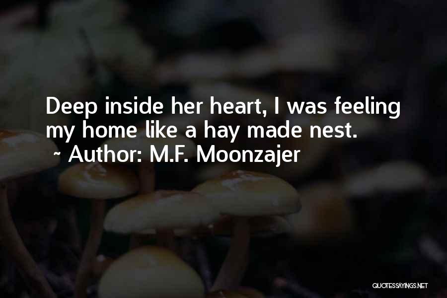 Feeling Like Home Quotes By M.F. Moonzajer