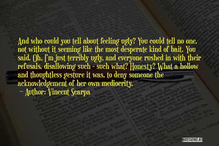 Feeling Like Home Quotes By Vincent Scarpa