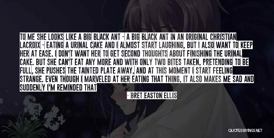 Feeling Like I Don't Matter Quotes By Bret Easton Ellis Feeling Like I Don't Matter Quotes By Bret Easton Ellis