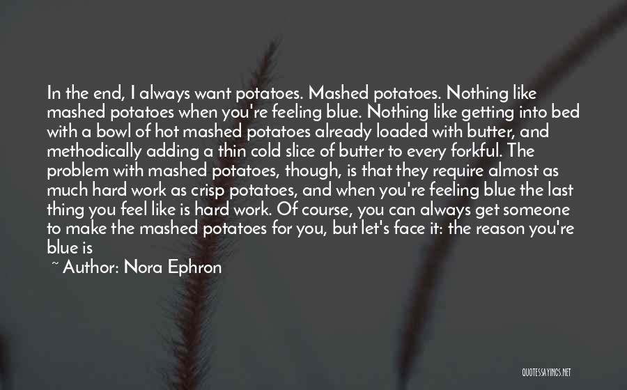 Feeling Like I'm Nothing Quotes By Nora Ephron