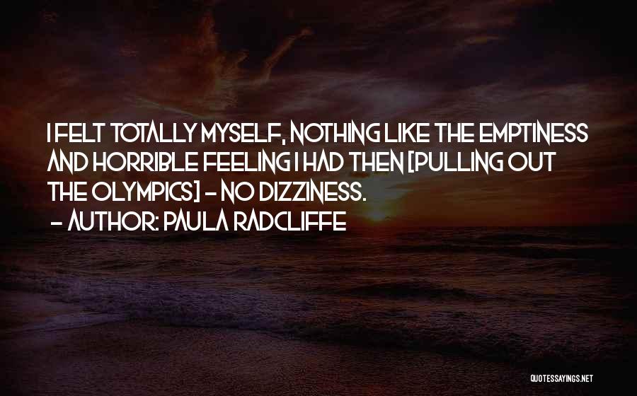 Feeling Like I'm Nothing Quotes By Paula Radcliffe