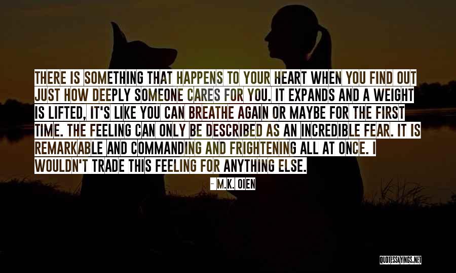 Feeling Like No One Cares Quotes By M.K. Oien Feeling Like No One Cares Quotes By M.K. Oien