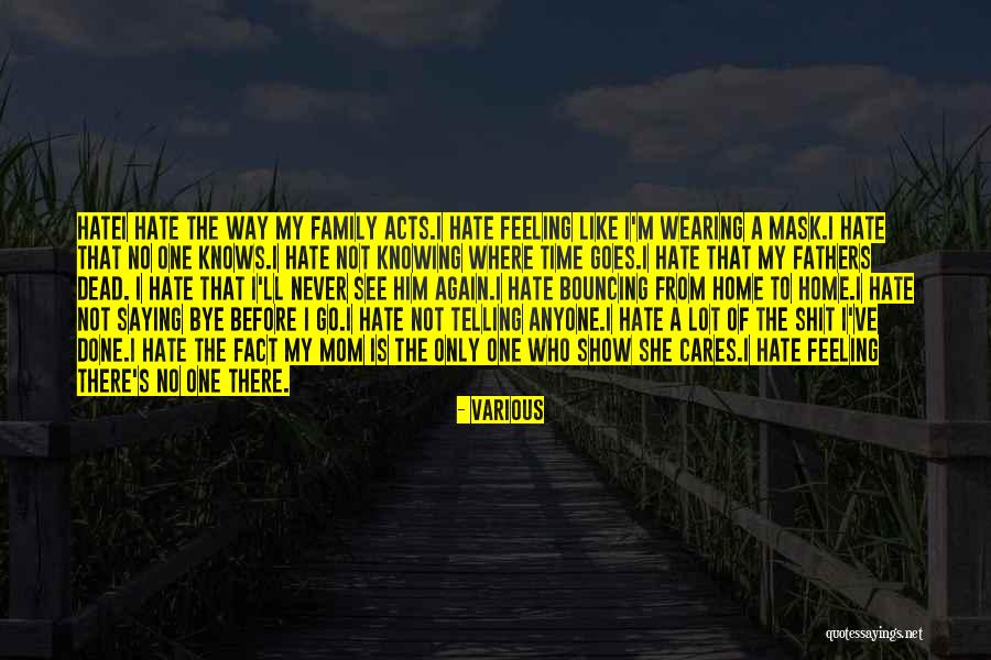 Feeling Like No One Cares Quotes By Various Feeling Like No One Cares Quotes By Various