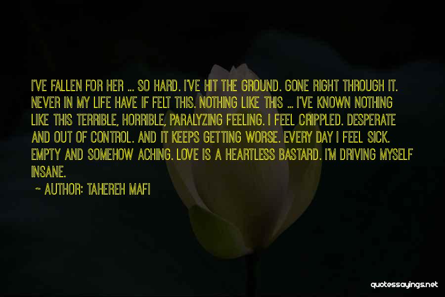 Feeling Like Nothing's Going Right Quotes By Tahereh Mafi