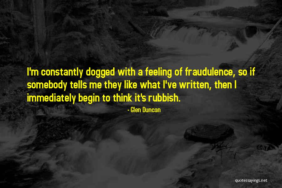 Feeling Like Rubbish Quotes By Glen Duncan