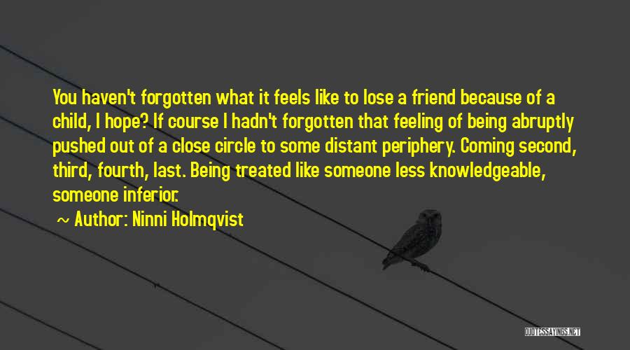 Feeling Like Second Best Quotes By Ninni Holmqvist