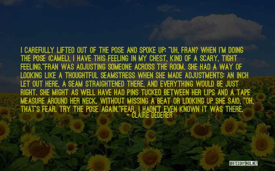 Feeling Like Something Is Missing Quotes By Claire Dederer Feeling Like Something Is Missing Quotes By Claire Dederer