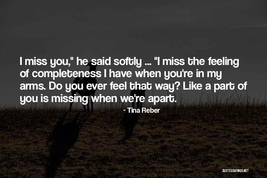 Feeling Like Something Is Missing Quotes By Tina Reber Feeling Like Something Is Missing Quotes By Tina Reber