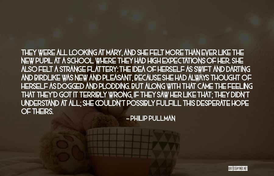 Feeling Like Something Is Wrong Quotes By Philip Pullman Feeling Like Something Is Wrong Quotes By Philip Pullman