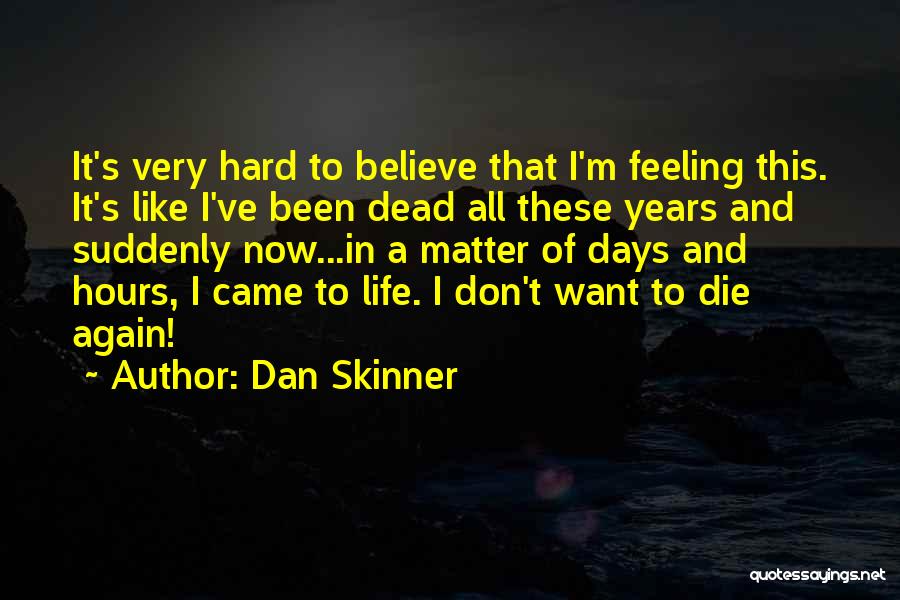 Feeling Like You Don't Matter Quotes By Dan Skinner