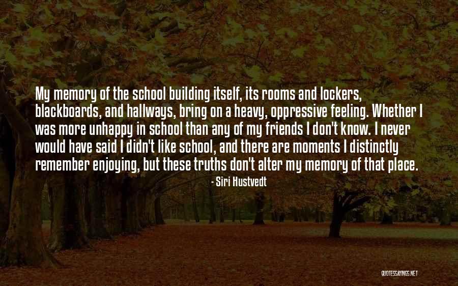 Feeling Like You Have No Friends Quotes By Siri Hustvedt