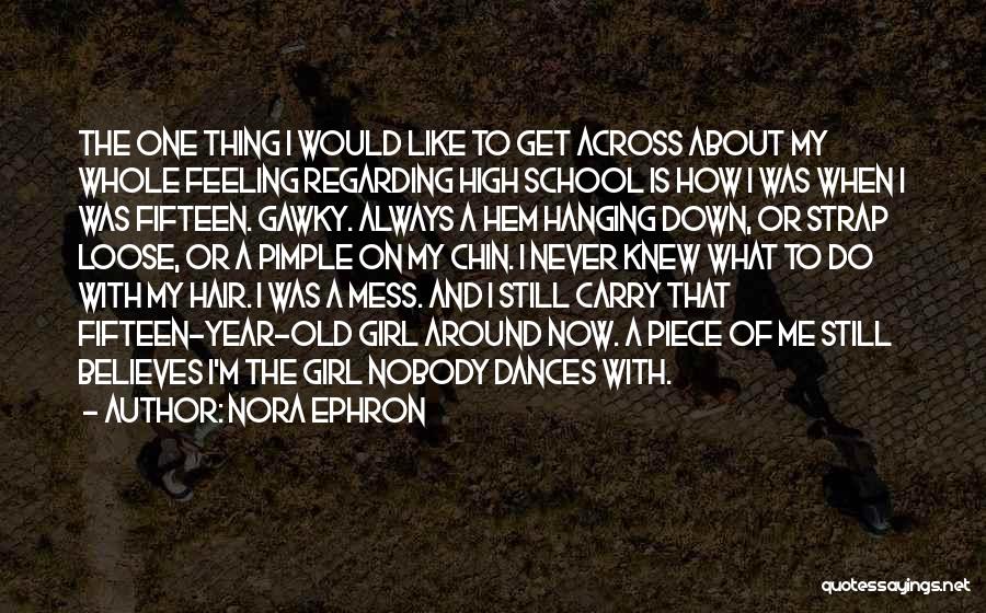 Feeling Like You Have Nobody Quotes By Nora Ephron