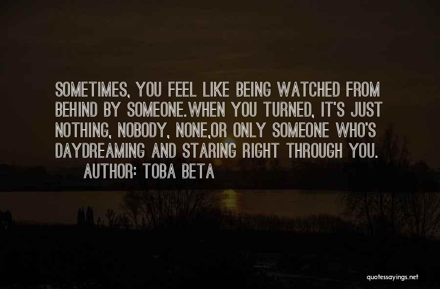 Feeling Like You Have Nobody Quotes By Toba Beta